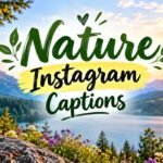 Nature Instagram Captions
