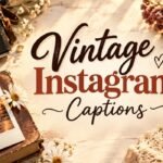 Vintage Instagram Captions